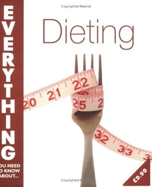 Bild des Verkufers fr Dieting (Everything You Need to Know About. S.) zum Verkauf von WeBuyBooks