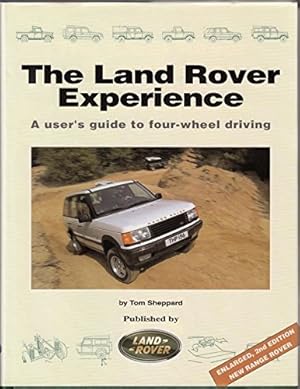 Imagen del vendedor de The Land Rover Experience: A User's Guide to Four-wheel Driving a la venta por WeBuyBooks