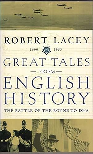 Imagen del vendedor de Great Tales from English History. The battle of the Boyne to DNA a la venta por WeBuyBooks