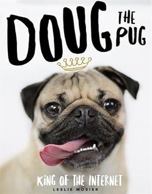 Bild des Verkufers fr Doug The Pug: The King of the Internet zum Verkauf von WeBuyBooks