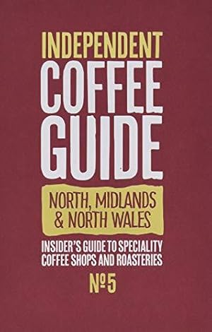 Seller image for North, Midlands & North Wales Independent Coffee Guide: No 5 for sale by WeBuyBooks
