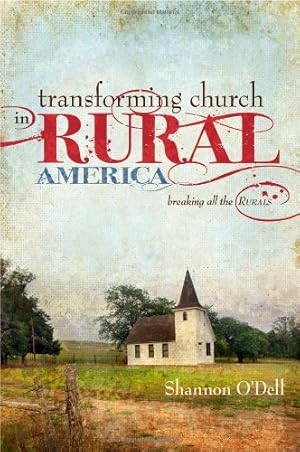 Seller image for Transforming Church in Rural America: Breaking All the Rurals for sale by WeBuyBooks