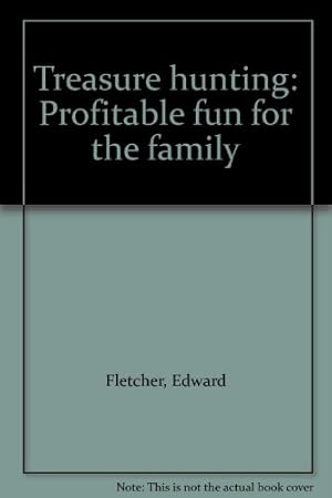 Seller image for Treasure Hunting: Profitable Fun for All the Family for sale by WeBuyBooks