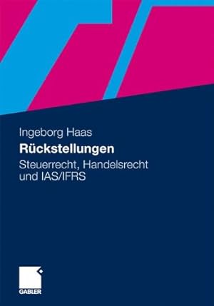 Immagine del venditore per Rückstellungen: Steuerrecht, Handelsrecht und IAS/IFRS (German Edition) by Haas, Ingeborg [Paperback ] venduto da booksXpress