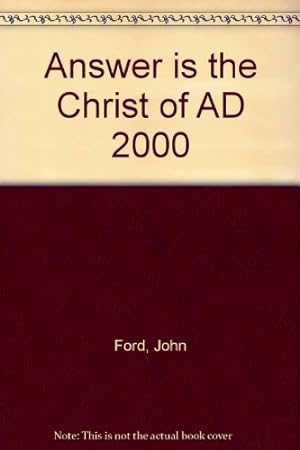 Bild des Verkufers fr Answer is the Christ of AD 2000 zum Verkauf von WeBuyBooks