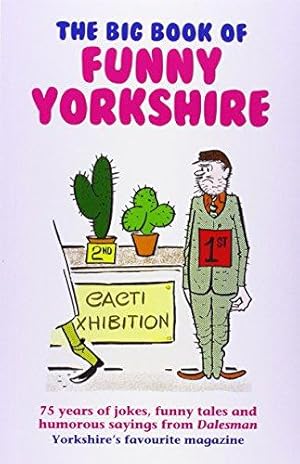 Bild des Verkufers fr The Big Book of Funny Yorkshire (Dalesman) zum Verkauf von WeBuyBooks