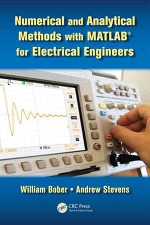 Bild des Verkufers fr Numerical and Analytical Methods With MATLAB For Electrical Engineers zum Verkauf von GreatBookPricesUK