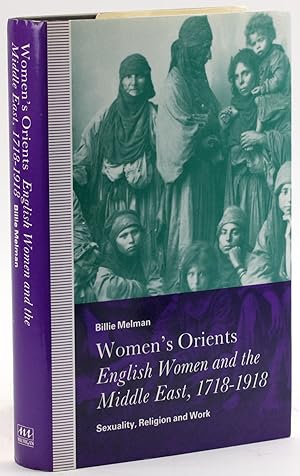 Bild des Verkufers fr Women's Orients: English Women and the Middle East, 1718-1918 : Sexuality, Religion and Work zum Verkauf von Arches Bookhouse