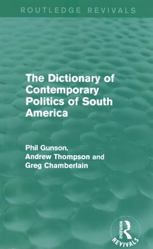 Bild des Verkufers fr Dictionary of Contemporary Politics of South America zum Verkauf von GreatBookPricesUK
