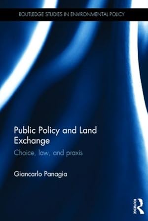 Seller image for Public Policy and Land Exchange : Choice, law, and praxis for sale by GreatBookPricesUK