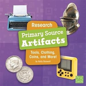 Immagine del venditore per Research Primary Source Artifacts : Tools, Clothing, Coins, and More! venduto da GreatBookPricesUK