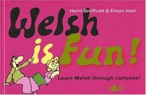 Image du vendeur pour Welsh is Fun!: A New Course in Spoken Welsh for the Beginner mis en vente par WeBuyBooks