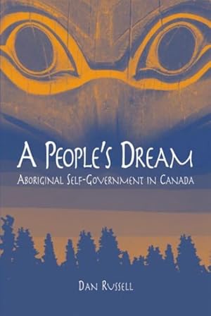 Immagine del venditore per People's Dream : Aboriginal Self-Government in Canada venduto da GreatBookPricesUK