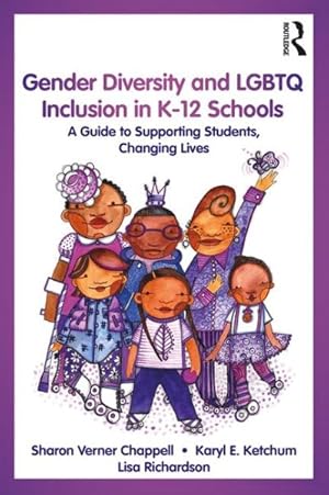 Seller image for Gender Diversity and LGBTQ Inclusion in K-12 Schools : A Guide to Supporting Students, Changing Lives for sale by GreatBookPricesUK