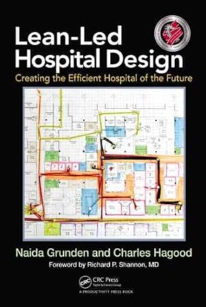 Imagen del vendedor de Lean-Led Hospital Design : Creating the Efficient Hospital of the Future a la venta por GreatBookPricesUK