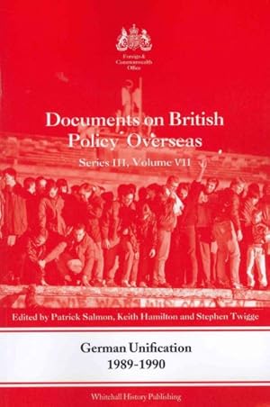 Imagen del vendedor de Documents on British Policy Overseas : German Unification 1989-90 a la venta por GreatBookPricesUK