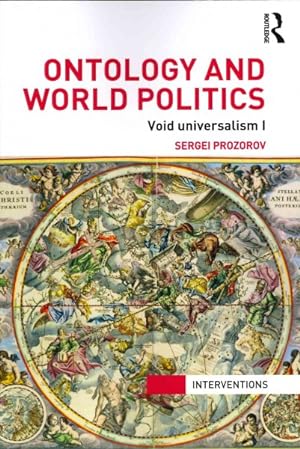 Imagen del vendedor de Ontology and World Politics : Void Universalism I a la venta por GreatBookPricesUK