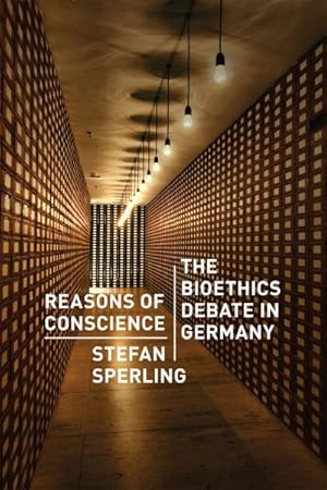 Seller image for Reasons of Conscience : The Bioethics Debate in Germany for sale by GreatBookPricesUK