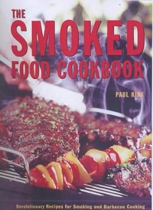 Bild des Verkufers fr The Smoked Food Cookbook: Revolutionise Your Cooking with Over 100 Innovative Recipes zum Verkauf von WeBuyBooks