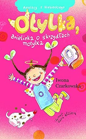 Seller image for Otylka, anielinka o skrzydlach motylka (ANIELSCY Z NIEBIESKIEGO) for sale by WeBuyBooks