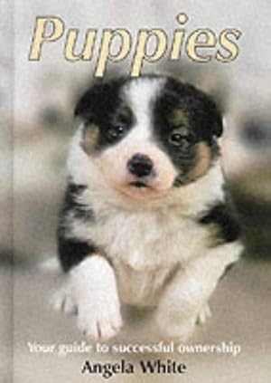 Bild des Verkufers fr Puppies: Your Guide to Successful Ownership zum Verkauf von WeBuyBooks