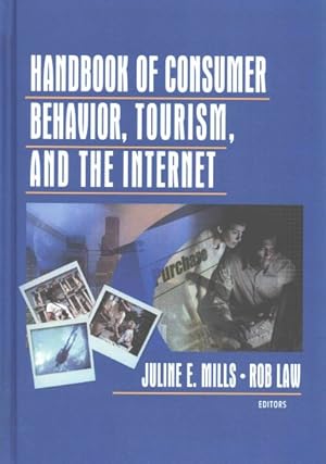 Image du vendeur pour Handbook of Consumer Behavior, Tourism, and the Internet mis en vente par GreatBookPricesUK