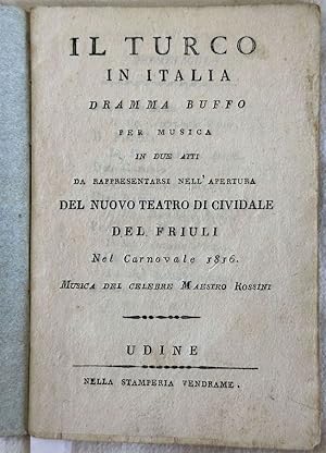 IL TURCO IN ITALIA DRAMMA BUFFO PER MUSICA IN DUE ATTI DA RAPPRESENTARSI NELL'APERTURA DEL NUOVO ...