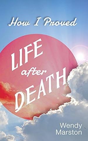 Bild des Verkufers fr How I Proved Life After Death zum Verkauf von WeBuyBooks