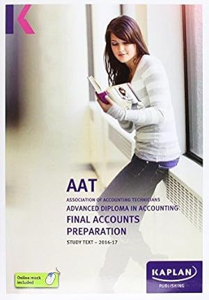 Bild des Verkufers fr AAT Final Accounts Preparation - Study Text (Aat Study Texts Aq2016) zum Verkauf von WeBuyBooks