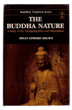 The Buddha Nature: A Study of the Tathagatagarbha and Alayavijnana (Buddhist traditions)