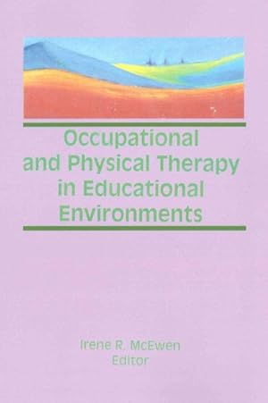 Bild des Verkufers fr Occupational and Physical Therapy in Educational Environments zum Verkauf von GreatBookPricesUK