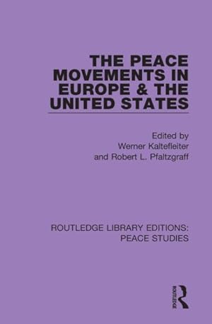 Bild des Verkufers fr Peace Movements in Europe and the United States zum Verkauf von GreatBookPricesUK