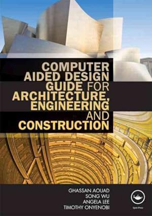Image du vendeur pour Computer Aided Design Guide for Architecture, Engineering and Construction mis en vente par GreatBookPricesUK