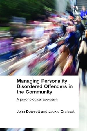 Immagine del venditore per Managing Personality Disordered Offenders in the Community : A Psychological Approach venduto da GreatBookPricesUK