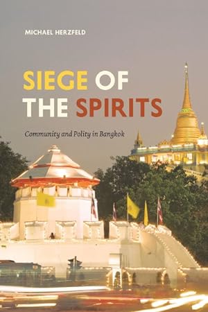 Image du vendeur pour Siege of the Spirits : Community and Polity in Bangkok mis en vente par GreatBookPricesUK