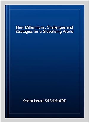 Seller image for New Millennium : Challenges and Strategies for a Globalizing World for sale by GreatBookPricesUK