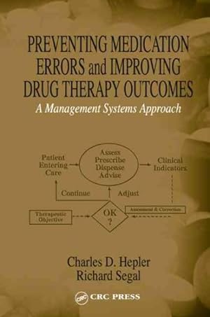 Seller image for Preventing Medication Errors and Improving Drug Therapy Outcomes : A Management Systems Approach for sale by GreatBookPricesUK