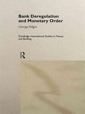 Immagine del venditore per Bank Deregulation and Monetary Order venduto da GreatBookPricesUK