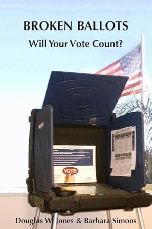 Seller image for Broken Ballots : Will Your Vote Count? for sale by GreatBookPricesUK