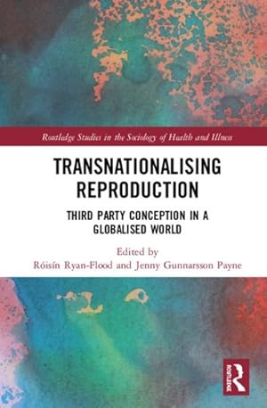 Seller image for Transnationalising Reproduction : Third Party Conception in a Globalised World for sale by GreatBookPricesUK