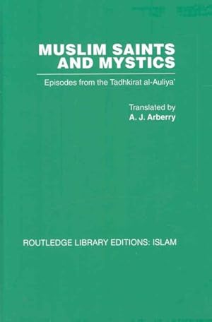 Image du vendeur pour Muslim Saints and Mystics : Episodes from the Tadhkirat Al-Auliya' mis en vente par GreatBookPricesUK