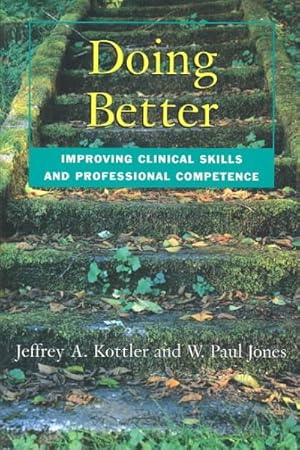 Image du vendeur pour Doing Better : Improving Clinical Skills and Professional Competence mis en vente par GreatBookPricesUK