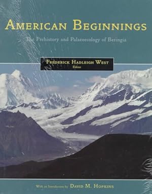 Seller image for American Beginnings : The Prehistory and Palaeoecology of Beringia for sale by GreatBookPricesUK