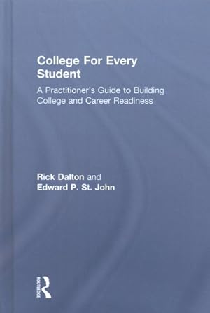 Bild des Verkufers fr College for Every Student : A Practitioner's Guide to Building College and Career Readiness zum Verkauf von GreatBookPricesUK