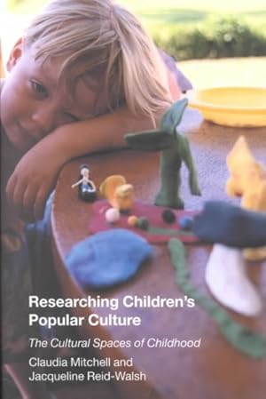 Imagen del vendedor de Researching Children's Popular Culture : The Cultural Spaces of Childhood a la venta por GreatBookPricesUK