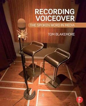 Seller image for Recording Voiceover : The Spoken Word in Media for sale by GreatBookPricesUK