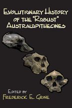 Immagine del venditore per Evolutionary History of the "Robust" Australopithecines venduto da GreatBookPricesUK