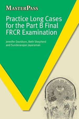 Seller image for Practice Long Cases for the Part B Final FRCR Examination for sale by GreatBookPricesUK