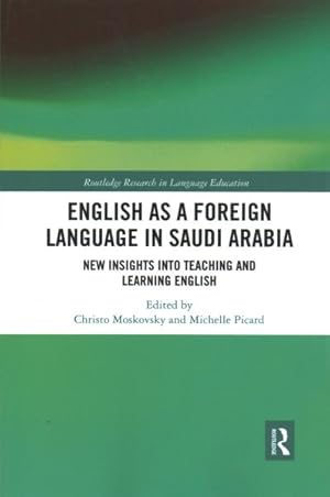 Seller image for English As a Foreign Language in Saudi Arabia : New Insights into Teaching and Learning English for sale by GreatBookPricesUK