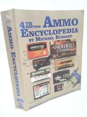 Immagine del venditore per The Ammo Encyclopedia venduto da ThriftBooksVintage